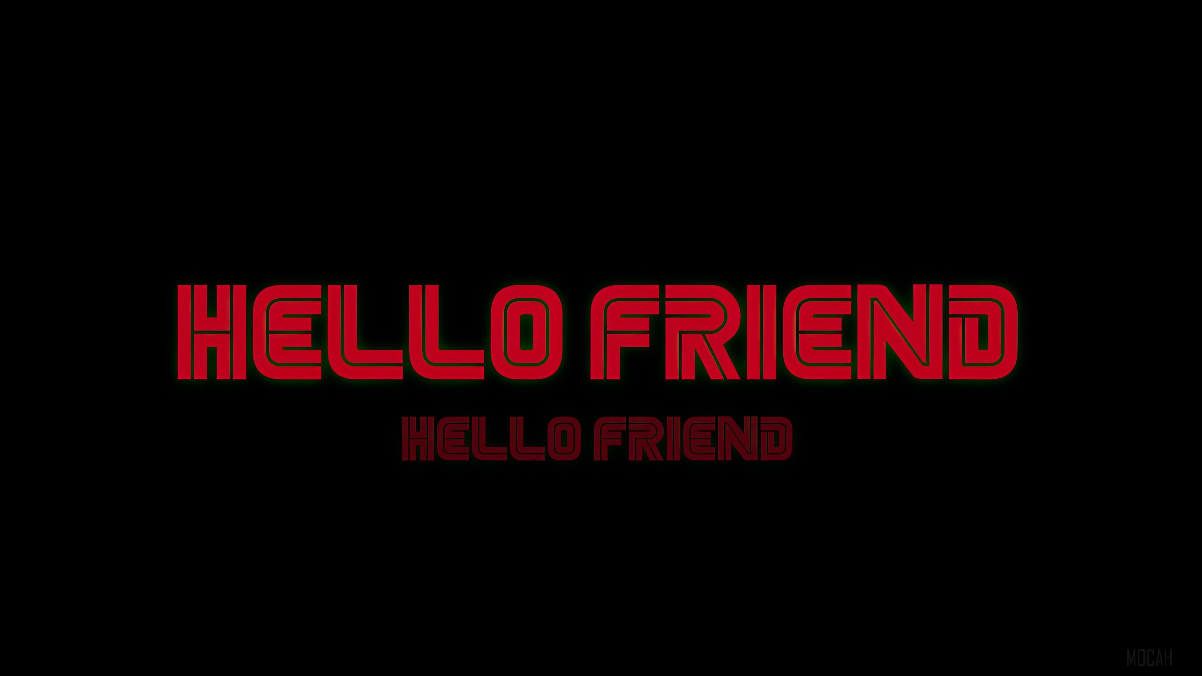 HD wallpaper, Hello Friend 4K